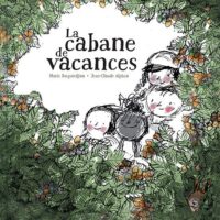 La cabane des vacances, avec Marie Barguirdjian (i