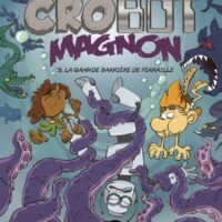 Crobot-Magnon : La grande barrière de ferraille, 