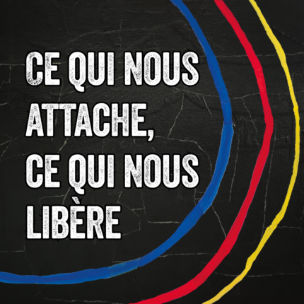 Ce qui nous attache, ce qui nous libère, table ro