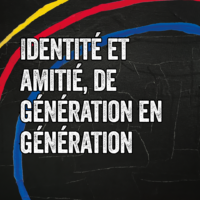 Identité et amitié, de génération en générat