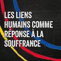 Les liens humains comme réponse à la souffrance,