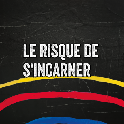 Le risque de s&rsquo;incarner, une table ronde ani