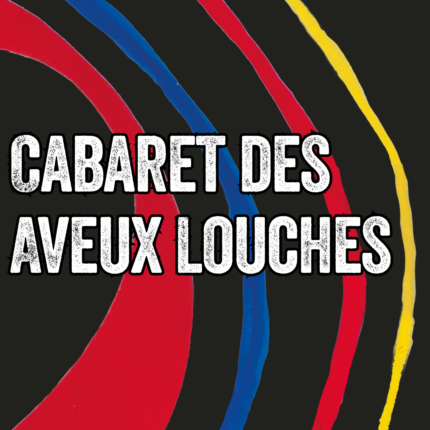 Cabaret des aveux louches