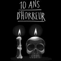10 ans d&rsquo;horreur avec les auteur·ices de la