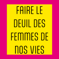 Faire le deuil des femmes de nos vies, table ronde